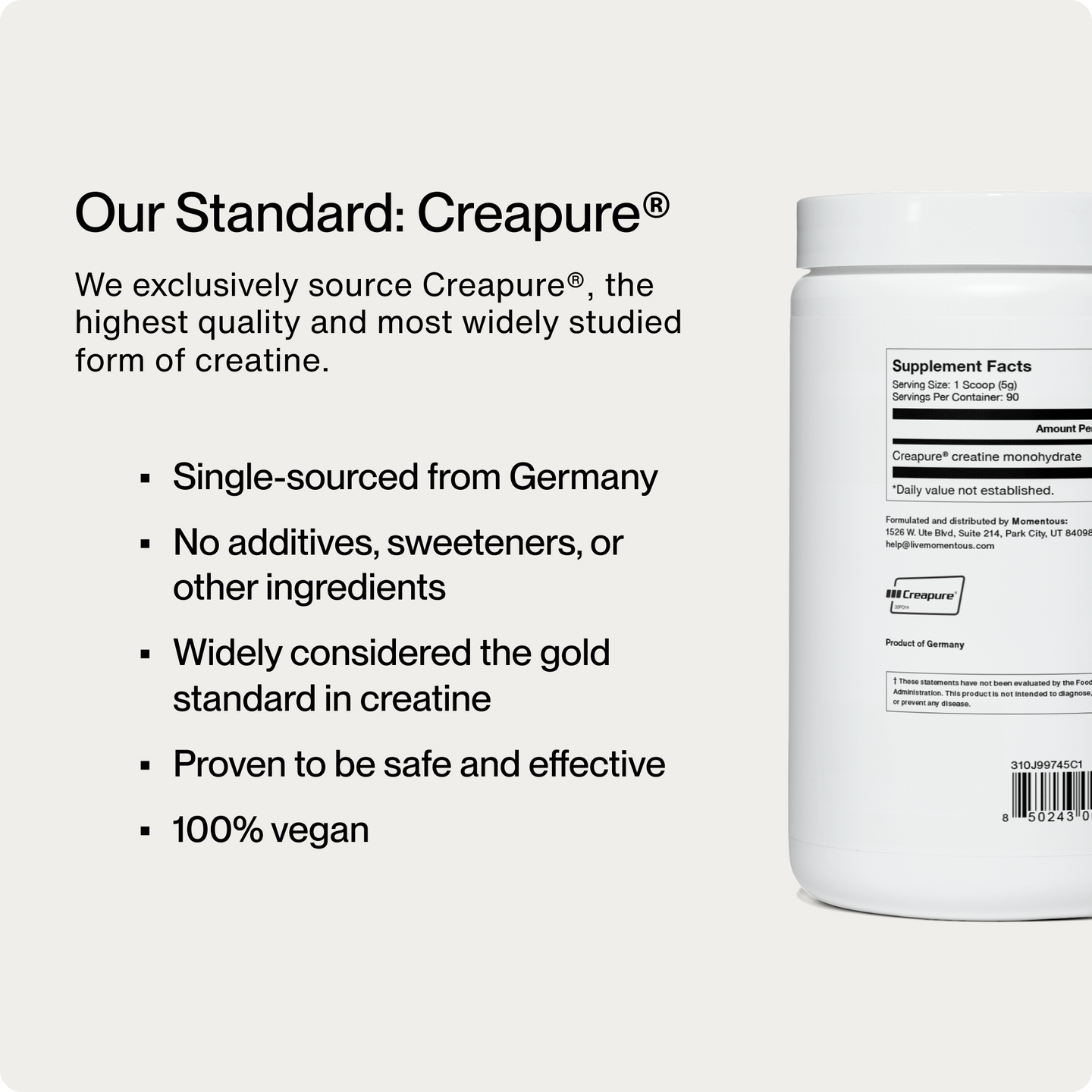 Momentous Standard: Creapure. Text that says we exclusive source Creapure, the highest quality and most widedly studied form of creatine.