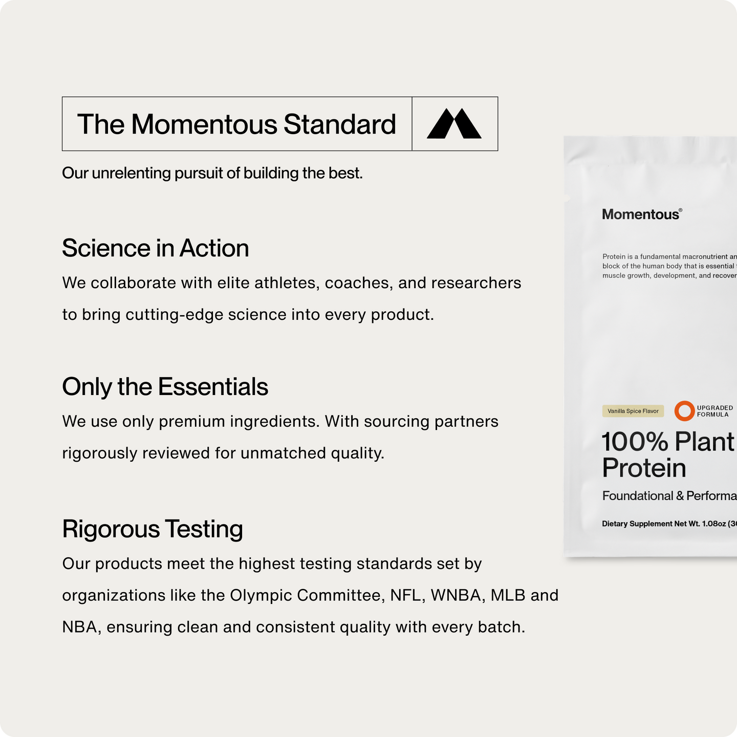 The Momentous Standard. Science in Action. Only the Essentials. Rigorous Testing.