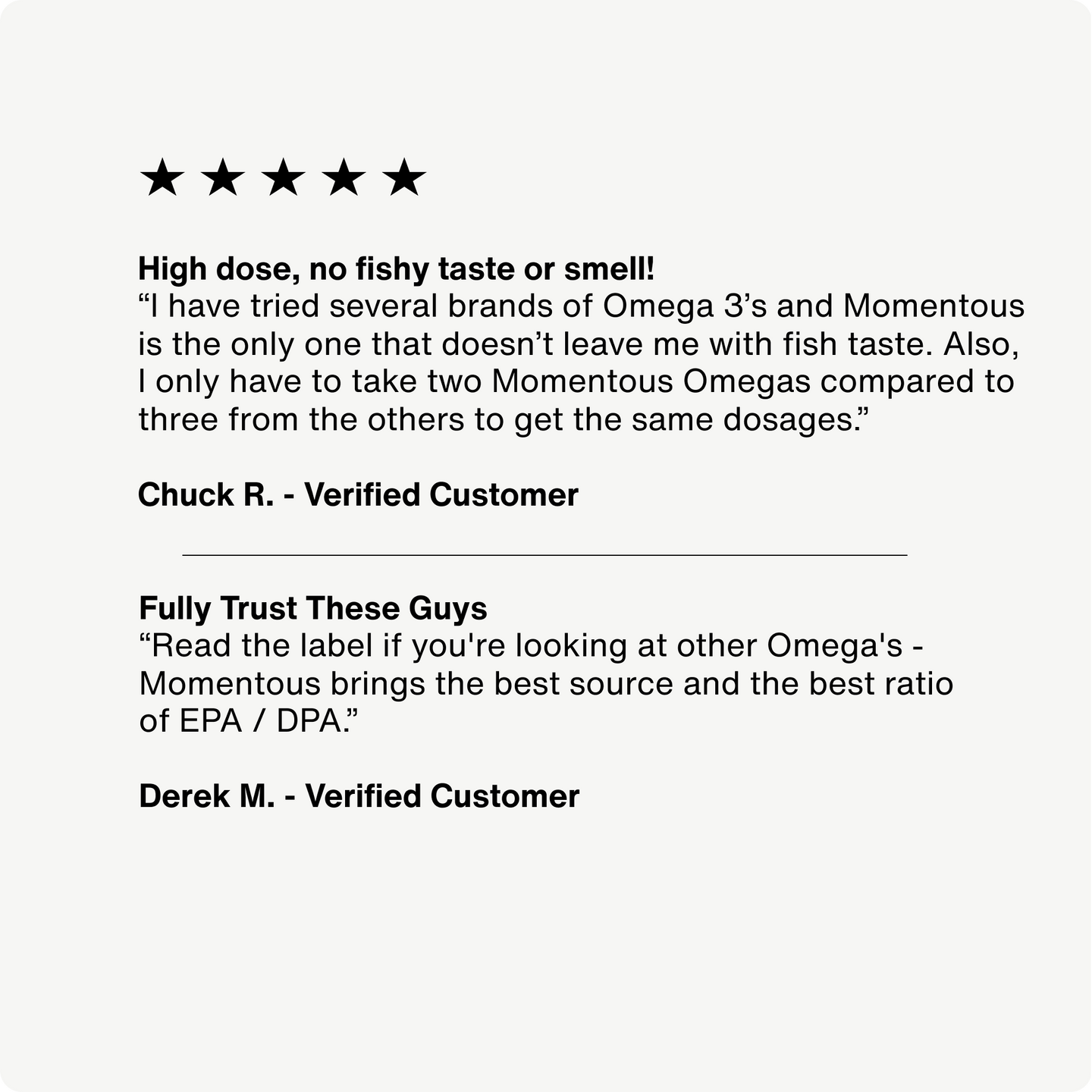 Positive 5 star review written about Omega-3 and positive review left by a customer named Derek M.